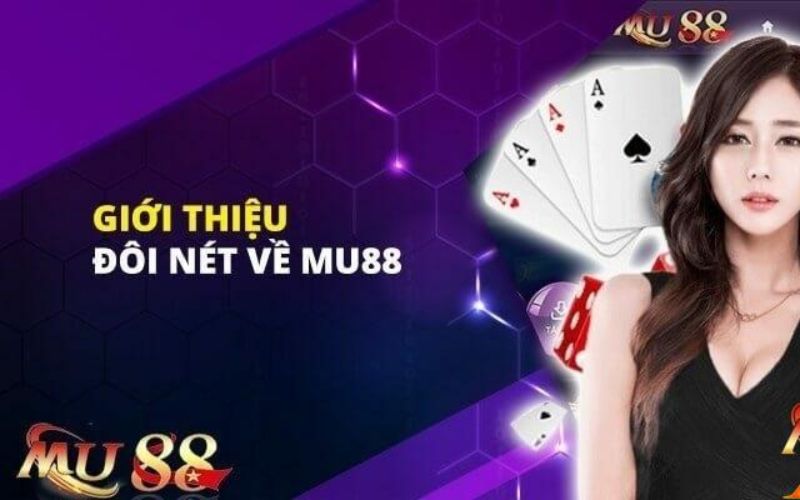 Giới thiệu tổng quan đôi nét về sân chơi Mu88